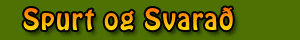 Spurt og svarad